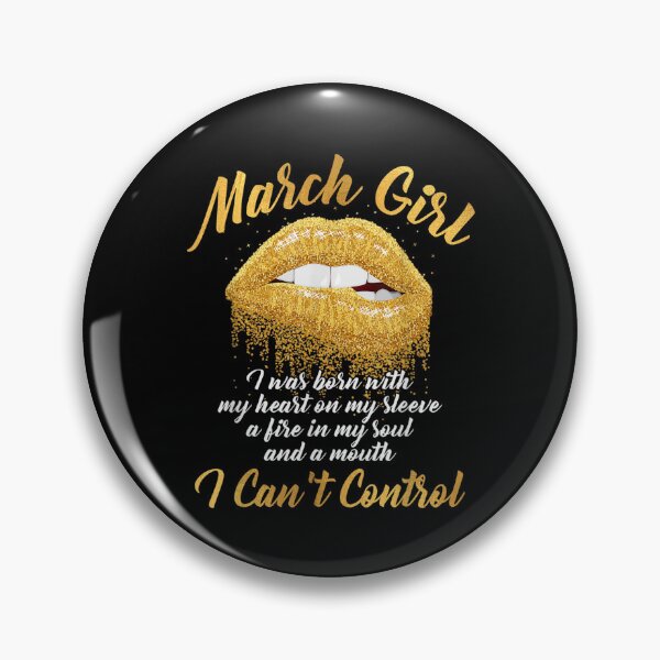 Item preview, I'm March Girl I Was Born With My Heart Slay Lip Birthday  designed and sold by 77tara.