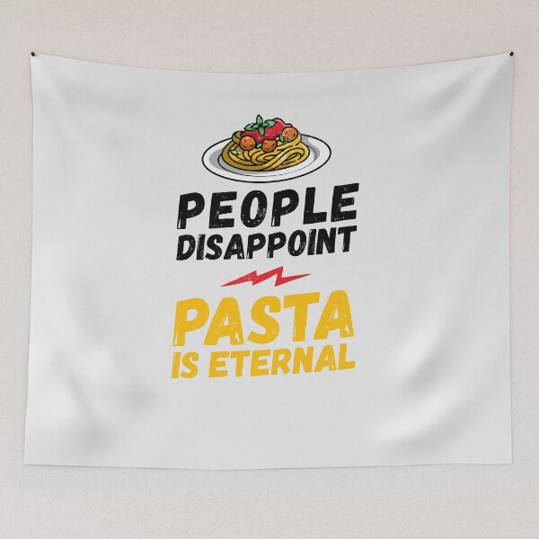 Item preview, People disappoint - pasta is eternal, I love pasta, pasta is eternal, pasta lover, love to eat pasta, pasta noodles designed and sold by rattob.