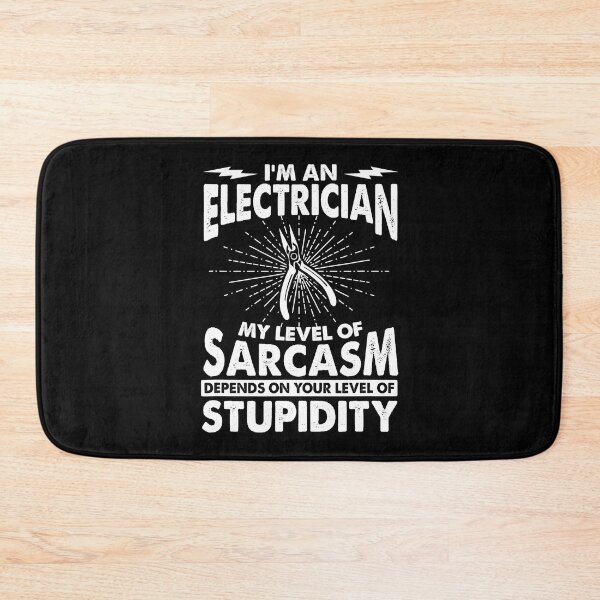 Item preview, Im An Electrician My Level Of Sarcasm Depends On Your Level Of Stupidity Funny Electrician designed and sold by SageTobias.