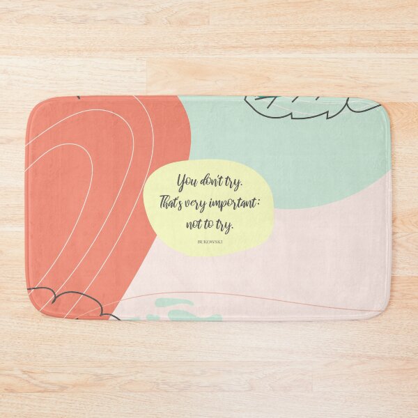 Item preview, You don't try. That's very important: not to try. - Bukowski designed and sold by StudioCitrine.