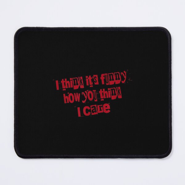 Item preview, I Think It's Funny How You Think I Care  designed and sold by 77tara.