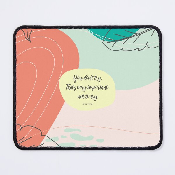 Item preview, You don't try. That's very important: not to try. - Bukowski designed and sold by StudioCitrine.