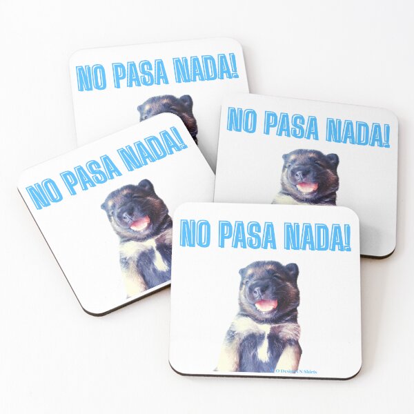 Item preview, No Pasa Nada! (No worries) designed and sold by ODesignsNShirts.