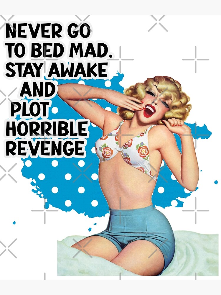 Never Go To Bed Mad Retro Housewife Humor Sticker Poster for Sale