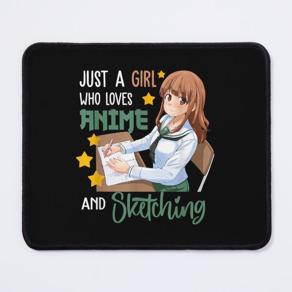 Item preview, Just A Girl Who Loves Anime And Sketching designed and sold by 77tara.