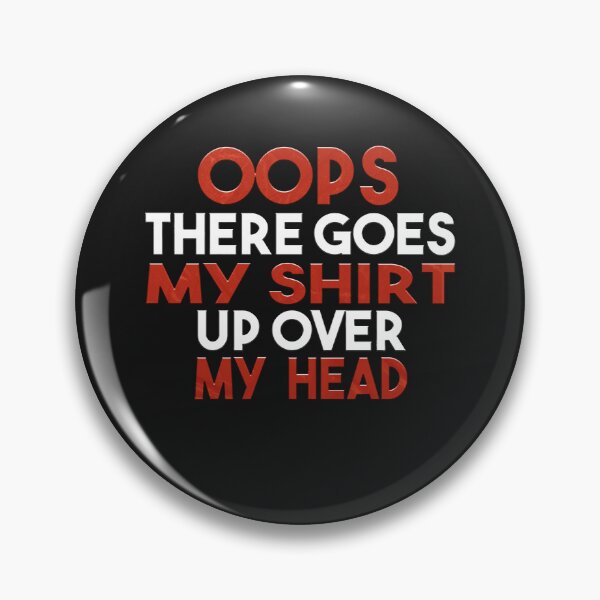 Item preview, Oops There Goes My designed and sold by MGHdesign.