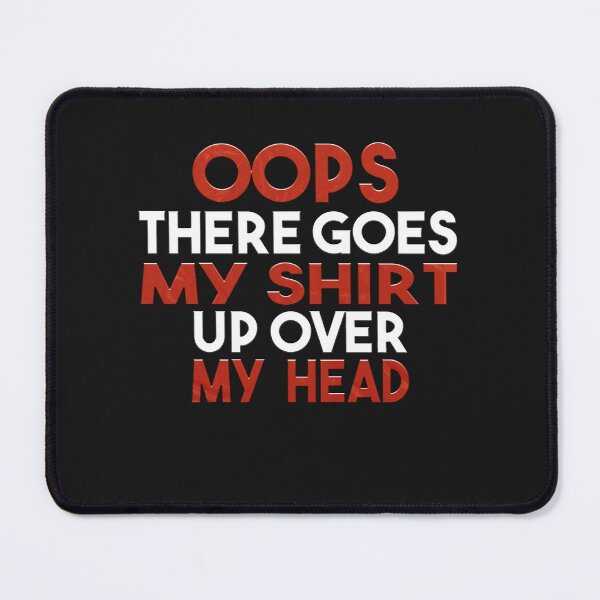 Item preview, Oops There Goes My designed and sold by MGHdesign.