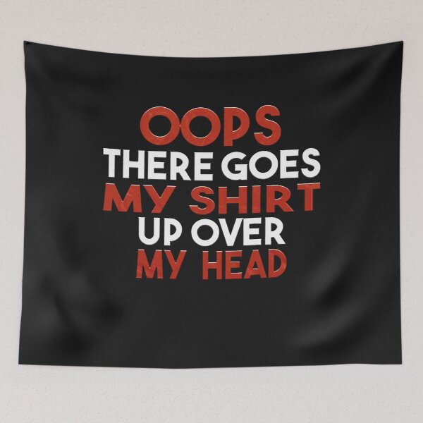 Item preview, Oops There Goes My designed and sold by MGHdesign.