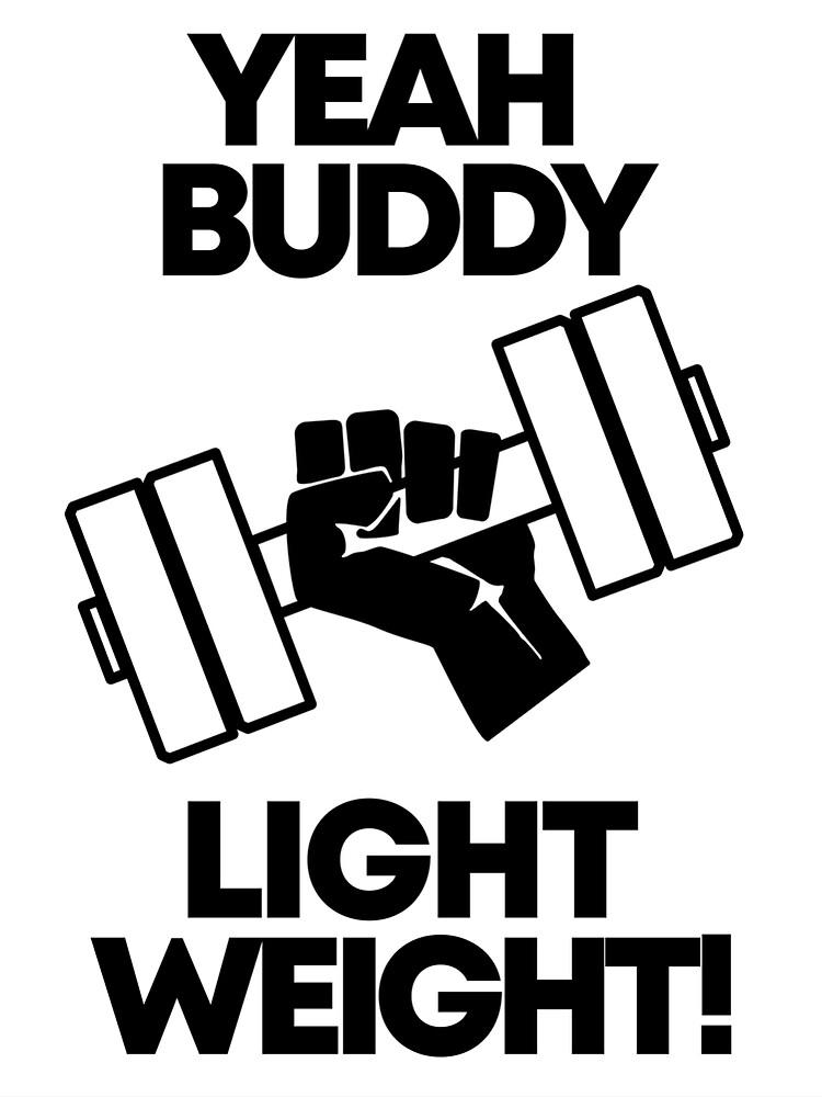 Yeah buddy light weight Sticker for Sale by bodyimprove