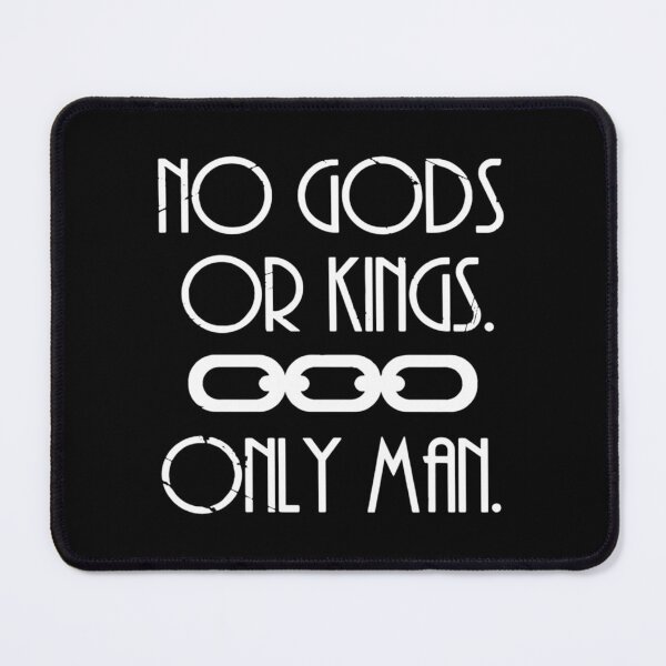 Item preview, No Gods Or Kings. Only Man.     designed and sold by ZoiiJozz.