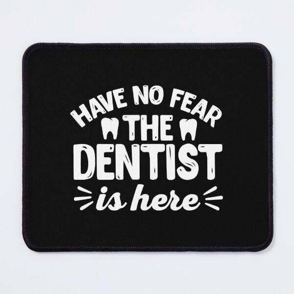 Item preview, Have No Fear The Dentist Is Here Funny Dentist designed and sold by norwoodcarney.