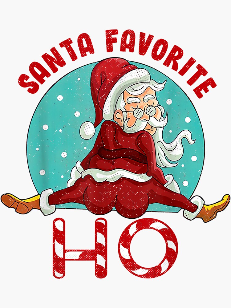 Santas Favorite Ho Santa Favourite Ho Funny Girls Christmas  T-Shirt