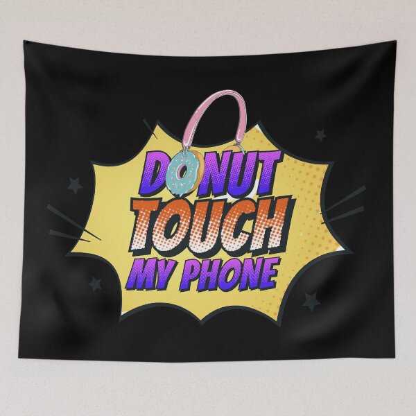 Item preview, Donut Touch My Phone Comic Retro Text designed and sold by roleshop.