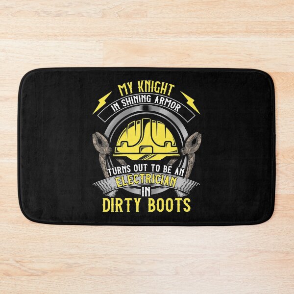 Item preview, My Knight In Shining Armor Turn Out To Be An Electrician In Dirty Boots designed and sold by SageTobias.