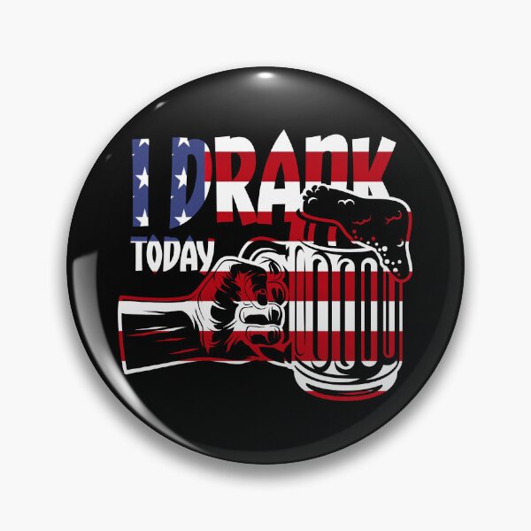 Item preview, I Drank Today designed and sold by DAFIN.