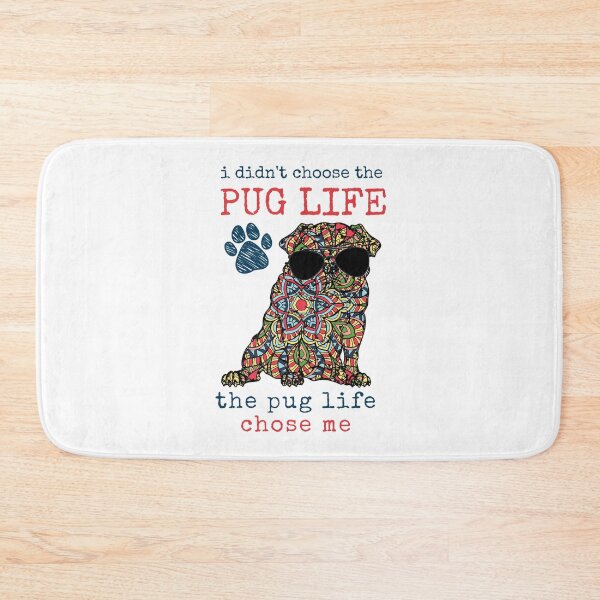 Item preview, I Didn't Choose The Pug Life designed and sold by momofdoggos.