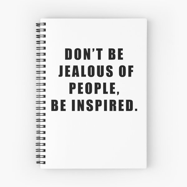 Item preview, don' be jealous of people, be inspired. designed and sold by Hiross.