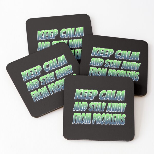 Item preview, Keep Calm And Stay Away From Problems designed and sold by roleshop.
