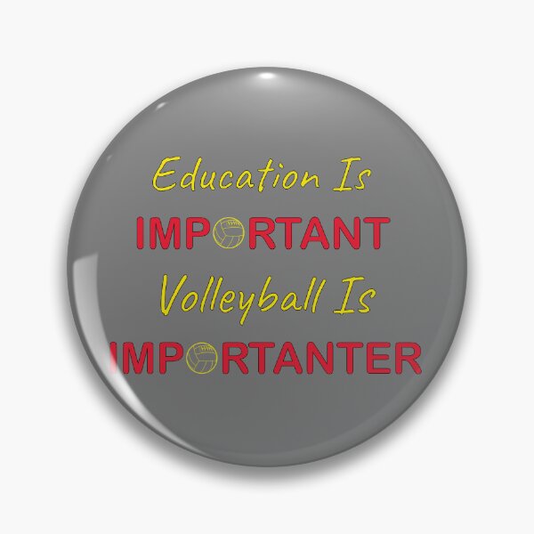Item preview, Education Is Important Volleyball Is Importanter designed and sold by YSNbr.