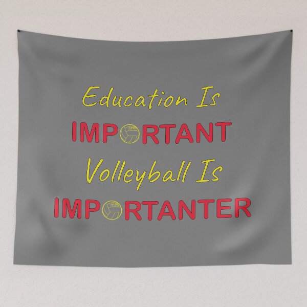 Item preview, Education Is Important Volleyball Is Importanter designed and sold by YSNbr.
