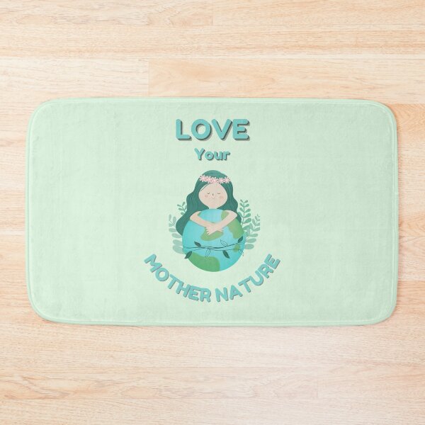 Item preview, Love Your Mother Nature designed and sold by MugsAndDuds.