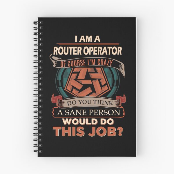 Item preview, Router Operator T Shirt - Sane Person Job Gift Item Tee designed and sold by ximenalivi.