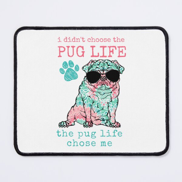 Item preview, I Didn't Choose The Pug Life designed and sold by momofdoggos.