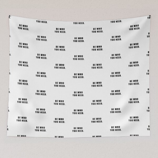 Item preview, BE WHO YOU NEED. designed and sold by Hiross.