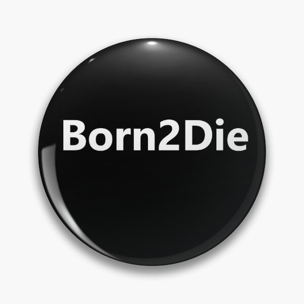 Item preview, Born2Die designed and sold by scopeyo.
