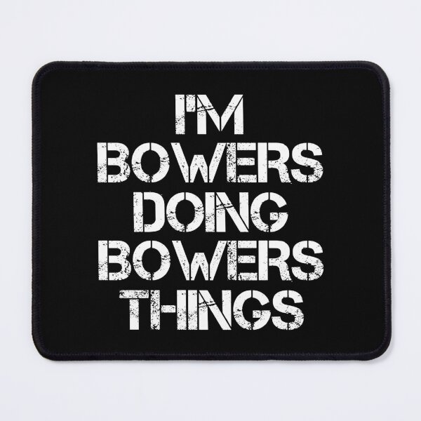 Item preview, Bowers Name T Shirt - Doing Bowers Things Name Gift Item Tee designed and sold by sallyanney.