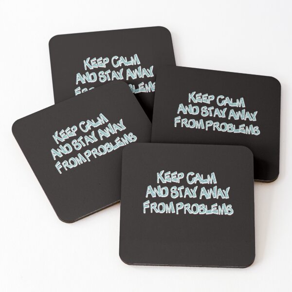Item preview, Keep Calm And Stay Away From Problems designed and sold by roleshop.