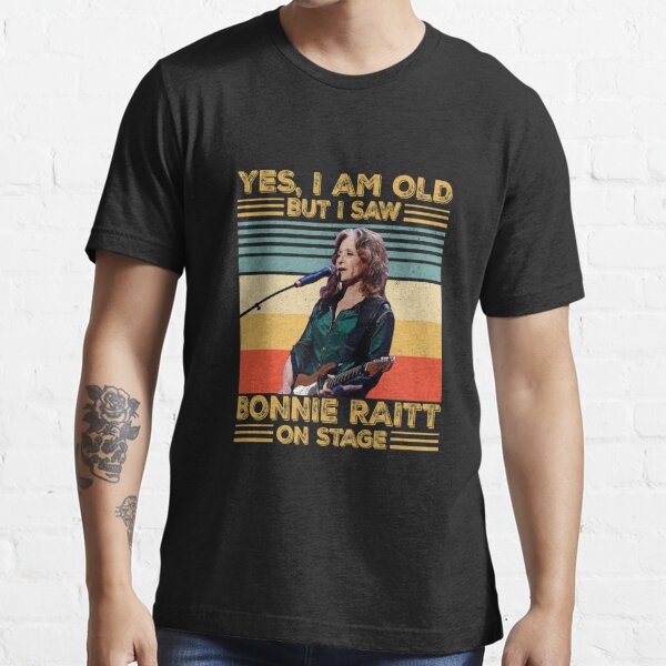 Rétro Oui je suis vieux mais j'ai vu Bonnie Raitt sur scène T-shirt essentiel T-shirt essentiel