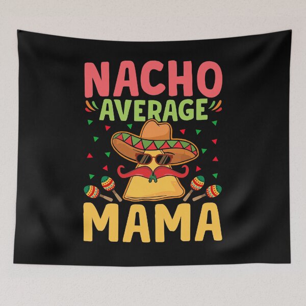 Item preview, Nacho Average Mama Shirt, Mexican Mama Shirt, Mother's Day Gift, Mamacita Shirt, Madre Shirt, Cinco De Mayo Shirt, Mama Nacho Fiesta Shirt designed and sold by aymob.