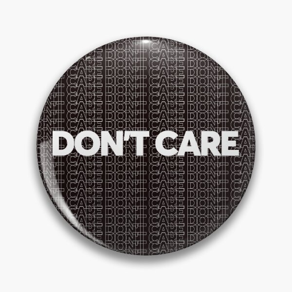 Item preview, Don't care - White Funny designed and sold by tuapekkong2001.