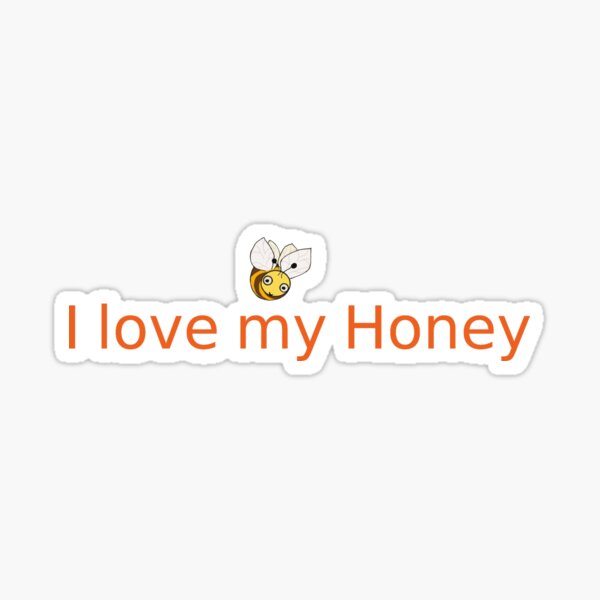 I Love My Honey