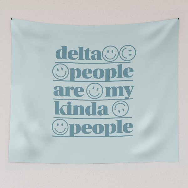 Item preview, Delta people are my kinda people designed and sold by DeltaNuKappa.