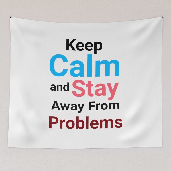 Item preview, Keep calm and stay away from problems ?  designed and sold by AnasQureshi.