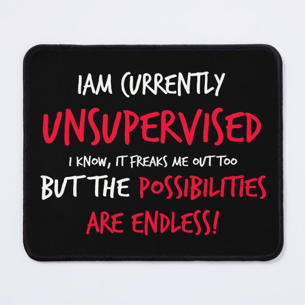 Item preview, I'm Currently Unsupervised, Novelty, Graphic, Sarcastic, Mens, Very Funny designed and sold by FARESS-GENTLE.