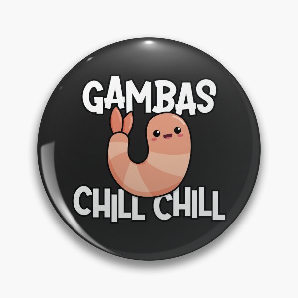 Item preview, Gambas Chill Chill designed and sold by PaulSDesign.