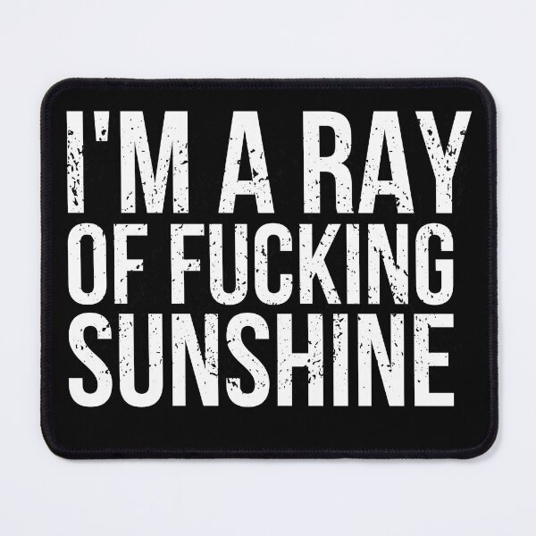 Item preview, Im A Ray Of Fucking Sunshine designed and sold by WALID65.