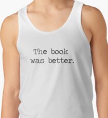 The Book Was Better Tank Top