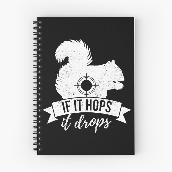 Item preview, If It Hops IT Drops Funny Squirrel Hunting designed and sold by RachaelEliezer.
