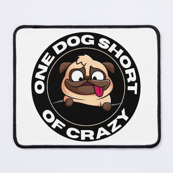 Item preview, One Dog Short Of Crazy | Funny Dog Lover  designed and sold by RGRamsey.