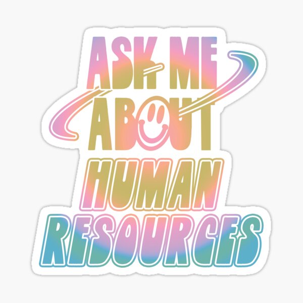 Item preview, Ask Me About Human Resources designed and sold by orlumbuspirate.