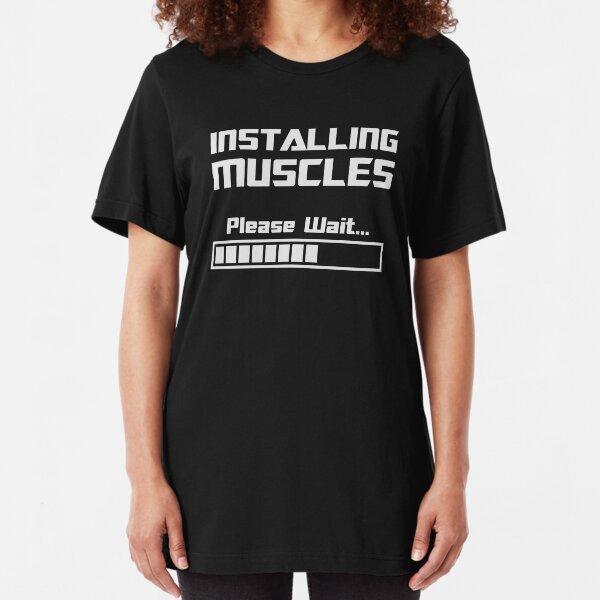Installing Muscles Please Wait Loading Bar Slim Fit T-Shirt