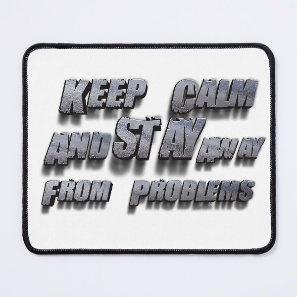 Item preview, Keep Calm And Stay Away From Problems designed and sold by roleshop.