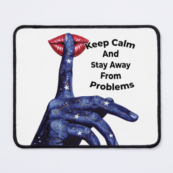 Item preview, Keep Calm And Stay Away From Problems designed and sold by cool-things-br.