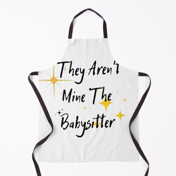 Item preview, They Aren't Mine The Babysitter designed and sold by artidesgn.