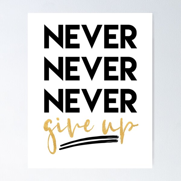 Item preview, NEVER NEVER NEVER GIVE UP motivational quote designed and sold by deificusArt.
