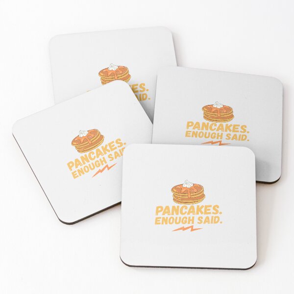 Item preview, Pancakes. Enough said., pancakes enough said, I love pancakes, pancakes lover, love to eat pancakes, pancakes love designed and sold by rattob.